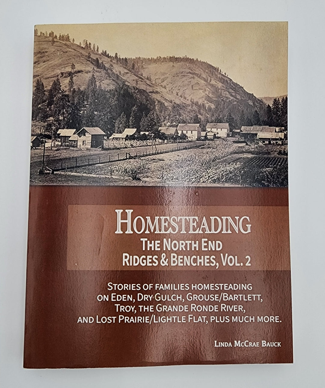 Homesteading The North End Ridges & Benches, Vol. 2